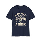 Never Trust a Mimic T-Shirt