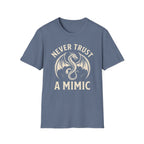 Never Trust a Mimic T-Shirt