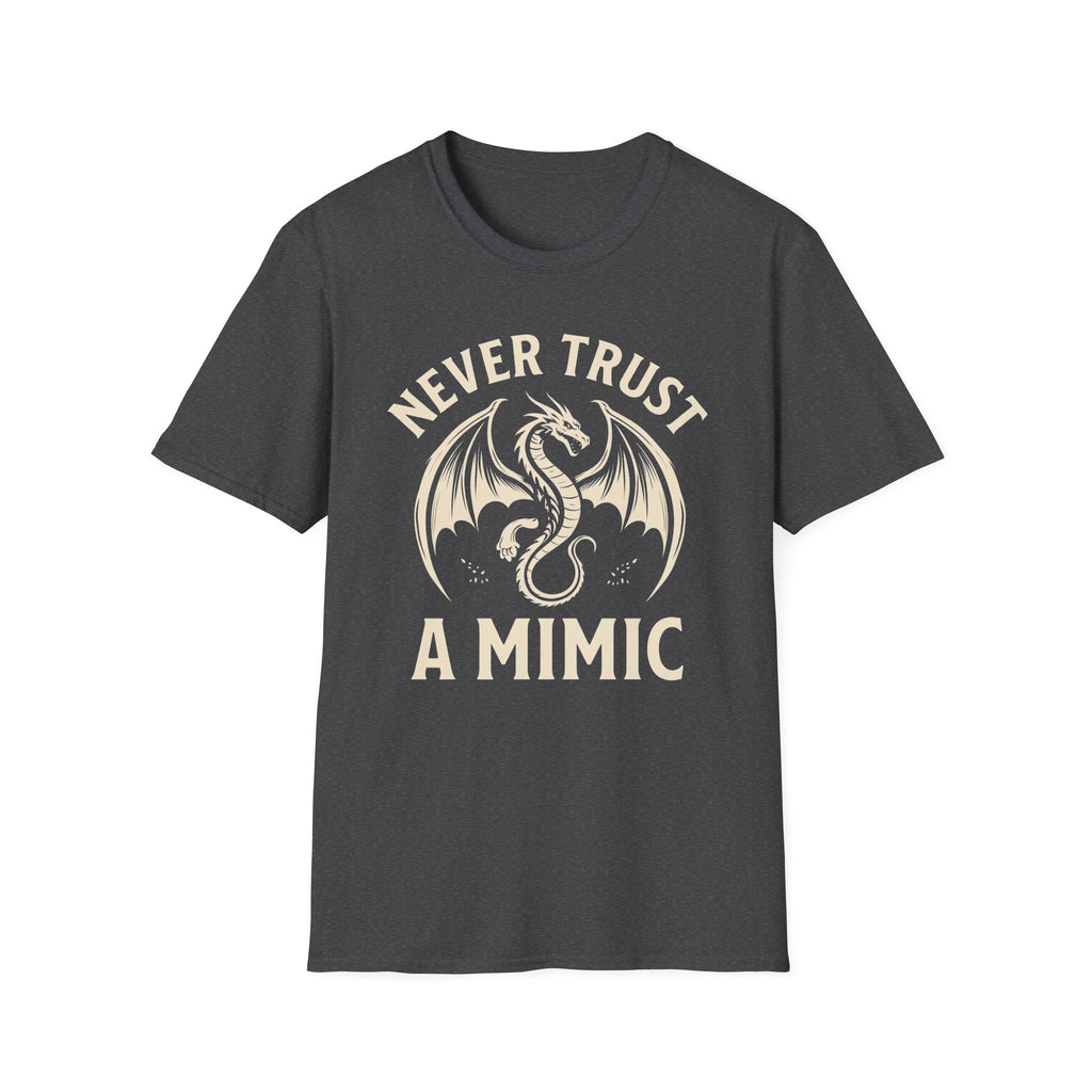 Never Trust a Mimic T-Shirt