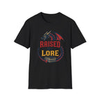 Raised By Lore T-Shirt