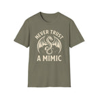 Never Trust a Mimic T-Shirt