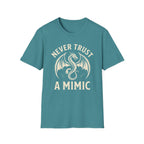 Never Trust a Mimic T-Shirt