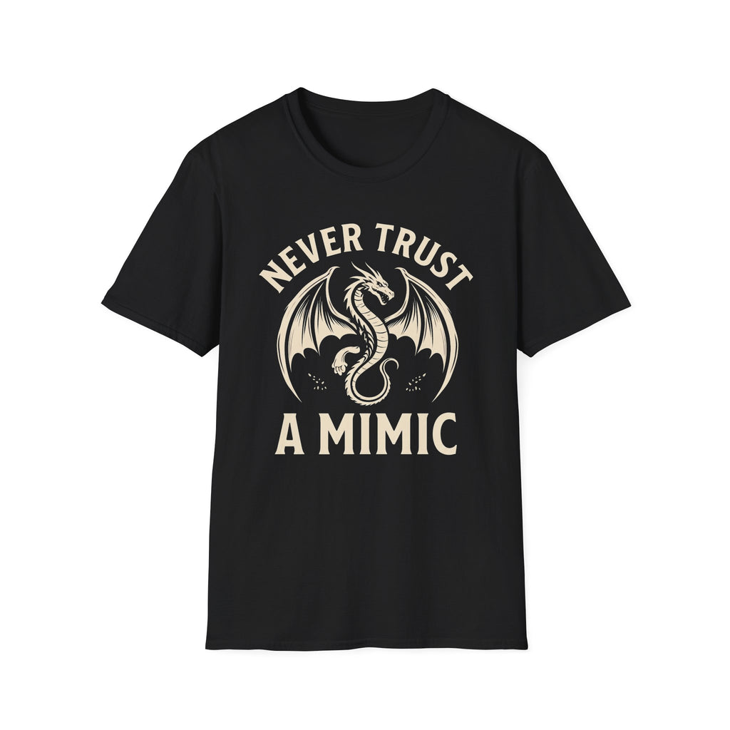Never Trust a Mimic T-Shirt